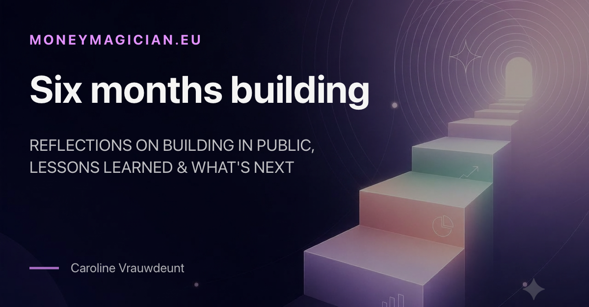 What 6 Months of Building Money Magician Taught Us About Money Tools That Actually Work